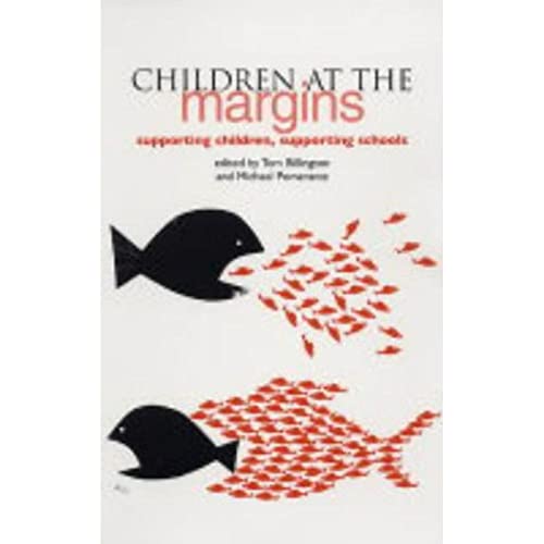 9781858563244: Children at the Margins: Supporting Children; Supporting Schools