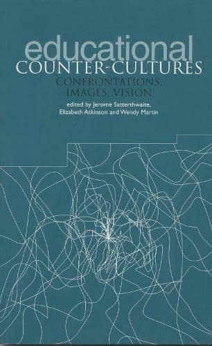 9781858563381: Educational Counter-Cultures: Confrontations, Images, Vision (Discourse, Power and Resistance Series)