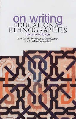 Stock image for On Writing Educational Ethnographies: The Art of Collusion for sale by Books From California