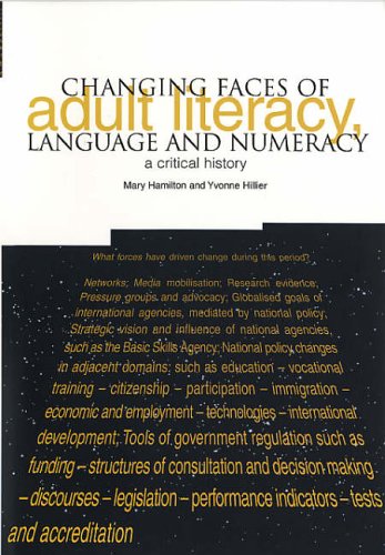 Stock image for Changing Faces of Adult Literacy, Language and Numeracy: A Critical History for sale by AwesomeBooks