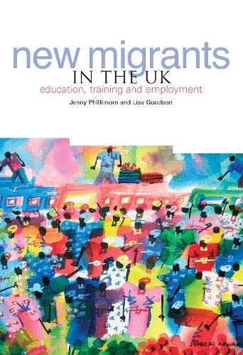 Beispielbild fr New Migrants in the UK: Education, Training and Employment zum Verkauf von WorldofBooks