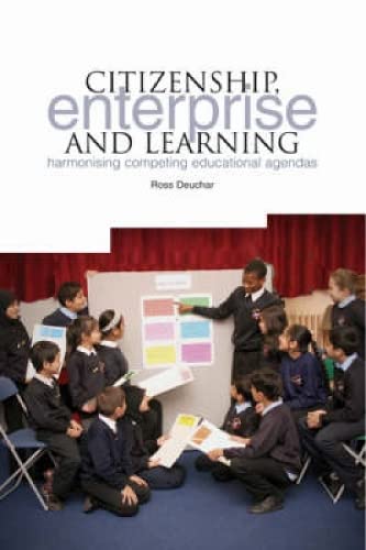 Beispielbild fr Citizenship, Enterprise and Learning: Harmonising Competing Educational Agendas zum Verkauf von WorldofBooks