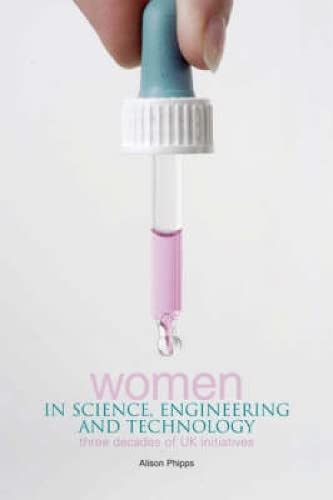 Stock image for Women in Science, Engineering and Technology : Three Decades of UK Initiatives for sale by Better World Books