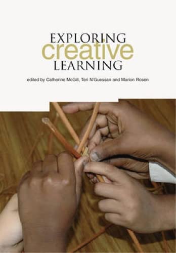 Stock image for Exploring Creative Learning: Two Primary Schools and Their Partnerships for sale by WorldofBooks