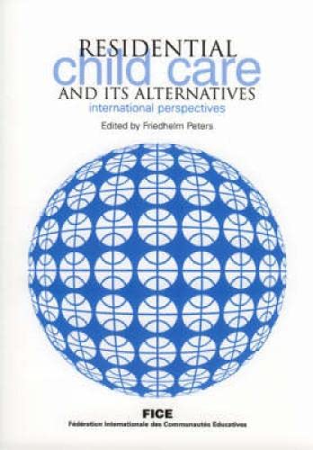 9781858564098: Residential Child Care and Its Alternatives: International Perspectives