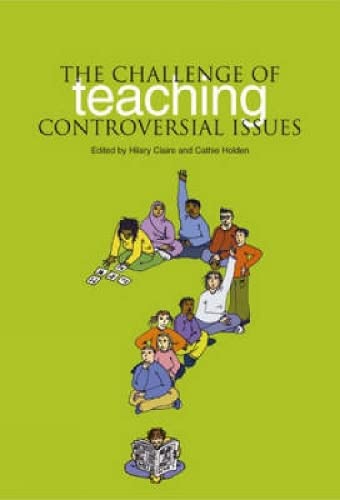 Stock image for The Challenge of Teaching Controversial Issues for sale by Better World Books: West