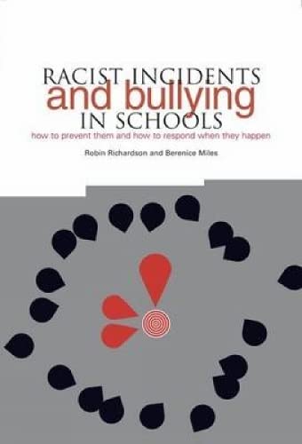 Imagen de archivo de Racist Incidents and Bullying in Schools: How to Prevent Them and How to Respond When They Happen a la venta por Books From California