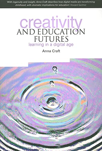 Imagen de archivo de Creativity and Education Futures : Learning in a Digital Age a la venta por Better World Books Ltd