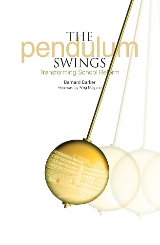 9781858564685: The Pendulum Swings: Transforming School Reform