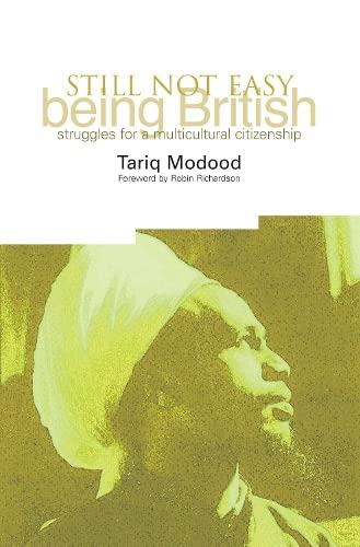 Imagen de archivo de Still Not Easy Being British: Struggles for a Multicultural Citizenship a la venta por WorldofBooks