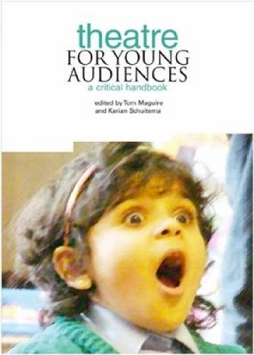 Stock image for Theatre for Young Audiences : A Critical Handbook for sale by Better World Books