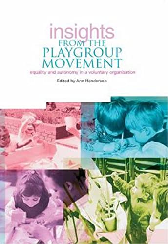 Stock image for Insights from the Playgroup Movement: Equality and Autonomy in Voluntary Organisation for sale by WorldofBooks