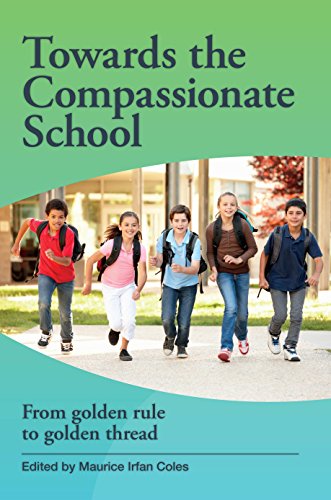 Stock image for Towards the Compassionate School: From Golden Rule to Golden Thread for sale by Books From California