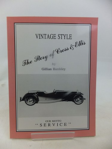 9781858580111: Vintage Style: Story of Cross and Ellis, Coachbuilders