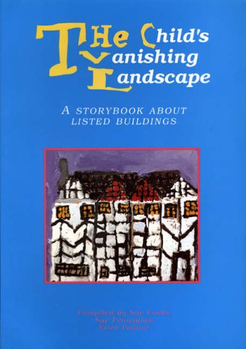 Beispielbild fr The Child's Vanishing Landscape: Story Book About Listed Buildings zum Verkauf von WorldofBooks