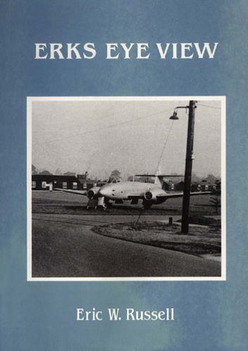 Beispielbild fr Erks Eye View: Memories of R.A.F. National Service zum Verkauf von WorldofBooks