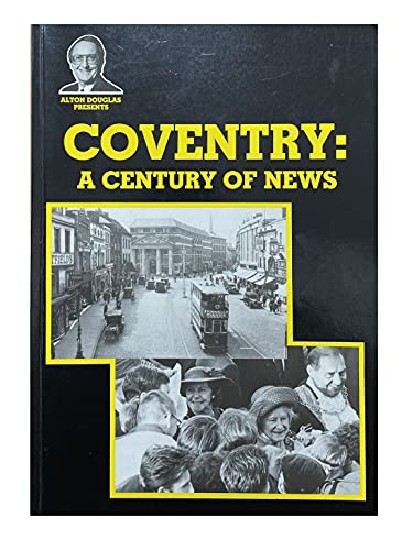 Beispielbild fr Coventry: A Century of News zum Verkauf von WorldofBooks