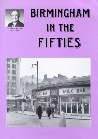 Stock image for Birmingham in the Fifties. Vol 1 for sale by J. and S. Daft