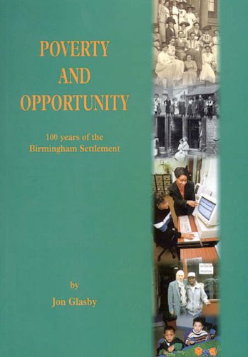 Stock image for Poverty and Opportunity: 100 Years of the Birmingham Settlement for sale by WorldofBooks