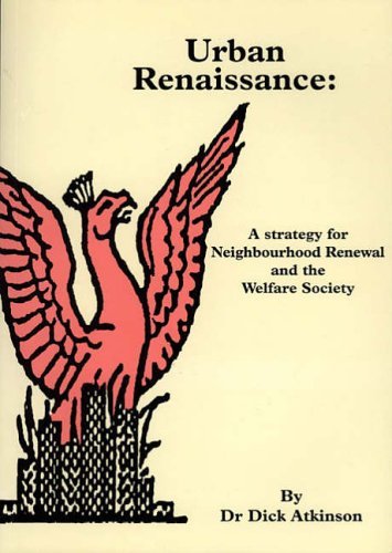 Stock image for Urban Renaissance: A Strategy for Neighbourhood Renewal and the Welfare Society for sale by WorldofBooks
