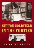 Sutton Coldfield in the 40's (9781858582016) by [???]