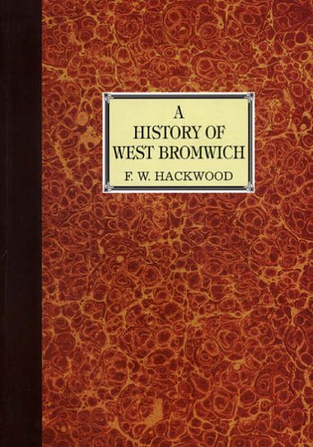 Imagen de archivo de History of West Bromwich (Antiquarian Reprint) a la venta por GF Books, Inc.