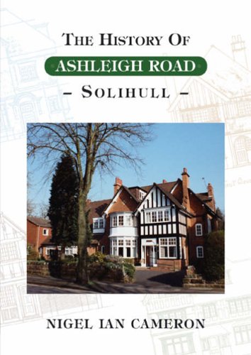 Beispielbild fr The History of Ashleigh Road: Solihull zum Verkauf von WorldofBooks