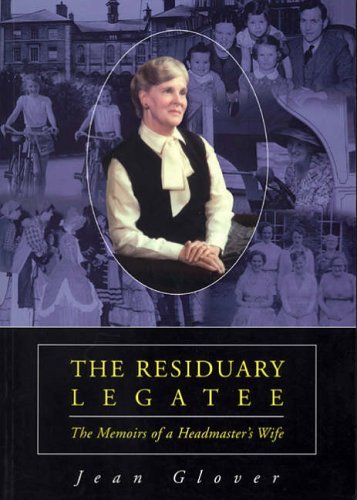 Beispielbild fr The Residuary Legatee: Memoirs of a Headmaster's Wife zum Verkauf von AwesomeBooks