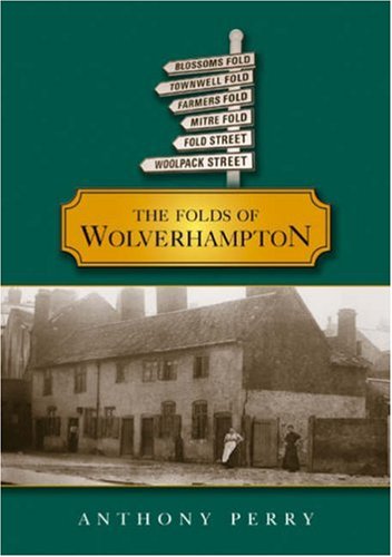 Folds of Wolverhampton (9781858582658) by Anthony Perry