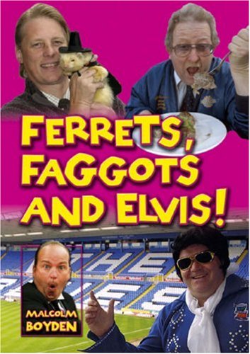 Stock image for Ferrets, Faggots, and Elvis! for sale by Orbiting Books