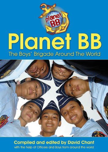Beispielbild fr Planet BB: The Boy's Brigade Around the World zum Verkauf von WorldofBooks