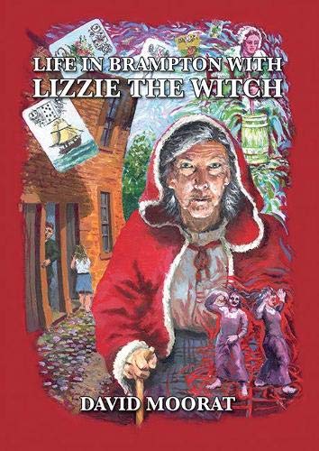 Imagen de archivo de Life in Brampton With Lizzie the Witch a la venta por Blackwell's