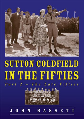 Sutton Coldfield in the Fifties (Pt. 2) (9781858584171) by John Bassett