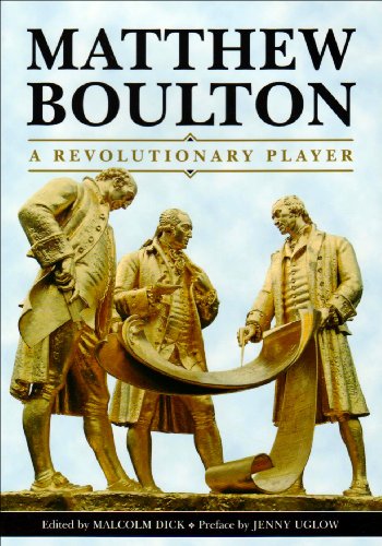 Stock image for Matthew Boulton: A Revolutionary Player for sale by WorldofBooks