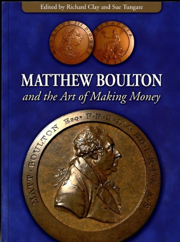 Stock image for Matthew Boulton and the Art of Making Money for sale by WorldofBooks