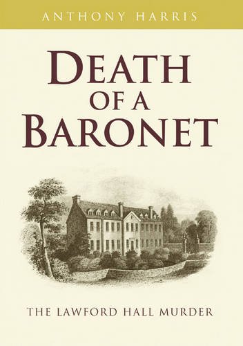 9781858584720: Death of a Baronet: The Lawford Hall Murder