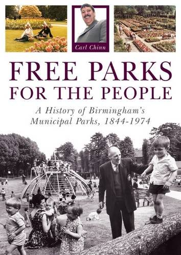 9781858584959: Free Parks for the People: A History of Birmingham's Municipal Parks, 1844-1974