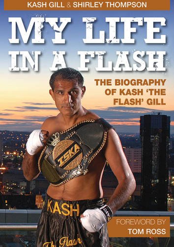 Beispielbild fr My Life in a Flash: The Biography of Kash 'the Flash' Gill zum Verkauf von WorldofBooks