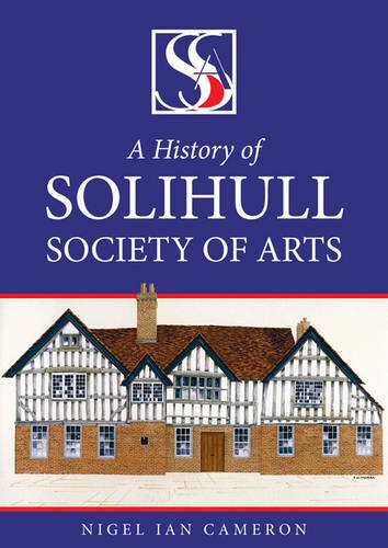 9781858585062: A History of Solihull Society of Arts