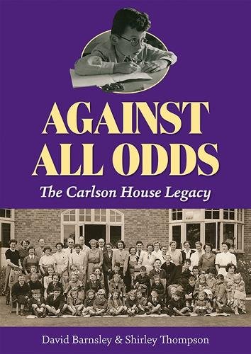 Beispielbild fr Against All Odds: The Carlson House Legacy zum Verkauf von WorldofBooks