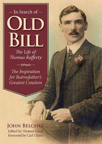 Stock image for In Search of Old Bill: The Life of Thomas Rafferty for sale by WorldofBooks