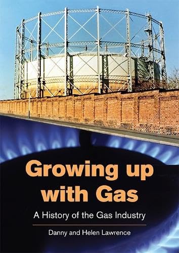 9781858587646: Growing up with Gas: A History of the Gas Industry