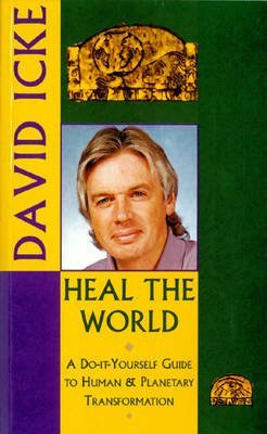 Imagen de archivo de Heal the World: A Do-it-yourself Guide to Personal and Planetary Transformation (Heal the World): A Do-It-Yourself Guide to Human & Planetary Transformation a la venta por WorldofBooks