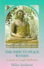 Beispielbild fr The Path to Peace Within : A Guide to Insight Meditation zum Verkauf von Better World Books