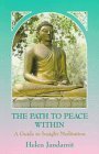 Imagen de archivo de The Path to Peace Within : A Guide to Insight Meditation a la venta por Better World Books