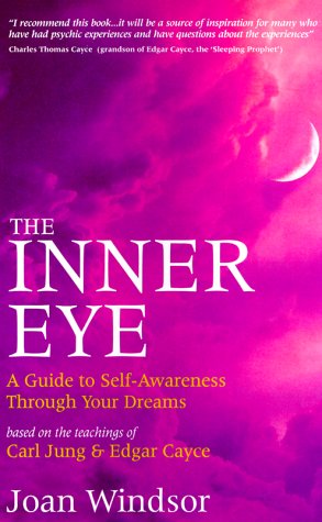 Stock image for The Inner Eye: Guide to Self-awareness Through Your Dreams for sale by WorldofBooks