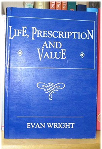 Stock image for Life, Prescription and Value for sale by PsychoBabel & Skoob Books