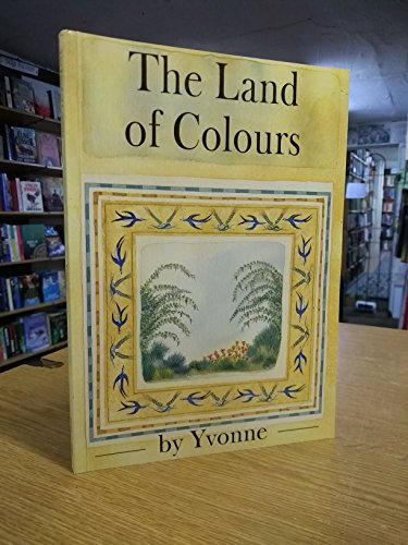 Land of Colours (9781858636160) by "Yvonne"