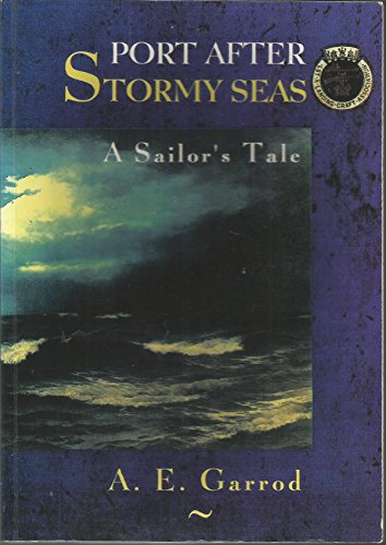 Imagen de archivo de Port After Stormy Seas: A Sailor's Tale a la venta por WorldofBooks