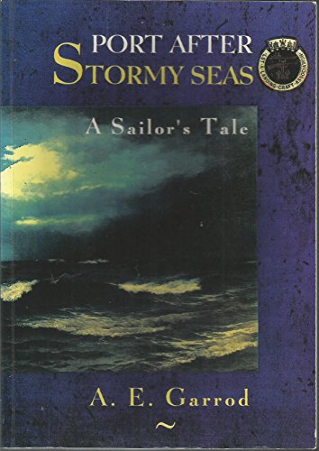 Stock image for Port After Stormy Seas: A Sailor's Tale for sale by WorldofBooks
